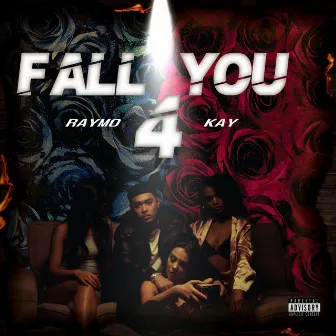 Fall 4 You by Raymo Kay