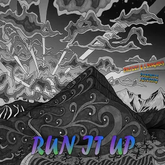 RUN IT UP by Drizzi G