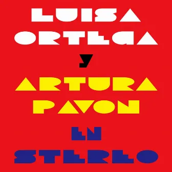 Luisa Ortega y Artura Pavon en Stereo by Luisa Ortega