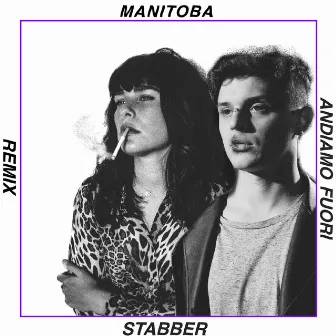 Andiamo fuori (Stabber Remix) by Manitoba