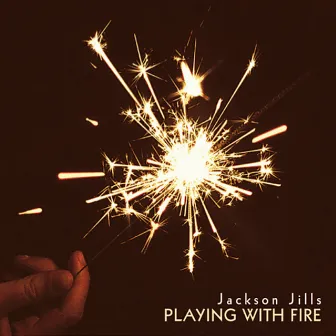 Playing With Fire by Tufts Jackson Jills