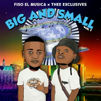 Big And Small, Vol. 1 by Fiso el Musica