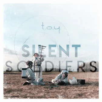 Silent Soldiers by T.O.Y.