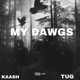 My Dawgs by MB Kaash