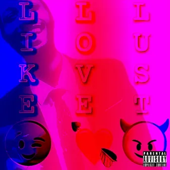 Like Love Lust by Soupe Wallace