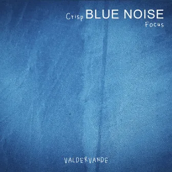 Crisp Blue Noise Focus by Valdervande