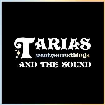 twentysomethings by Tarias and the Sound