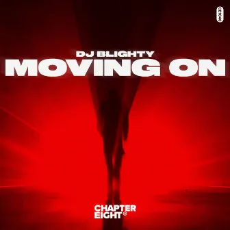 Moving On by DJ Blighty