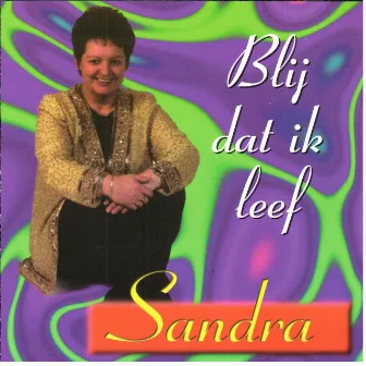 Blij dat ik leef by Sandra