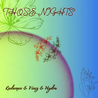 Those Nights by Radaman