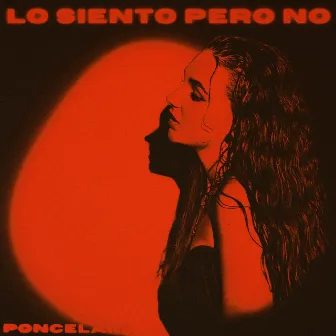 Lo Siento Pero No by Poncelam