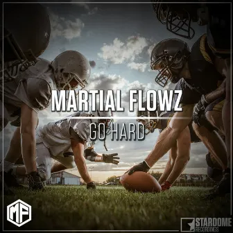 Go Hard by Martial Flowz