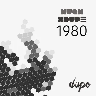 1980 by Hugh XDupe