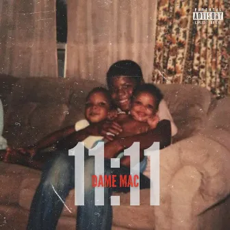 11:11 by Dame Mac