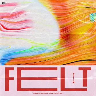 Felt by Keem