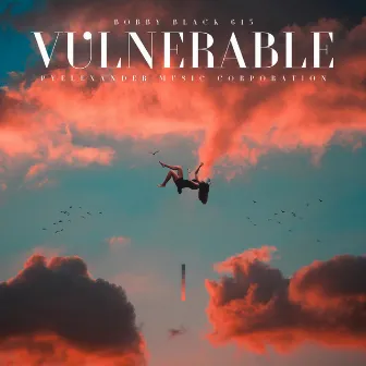 Vulnerable by Bobby Black 615