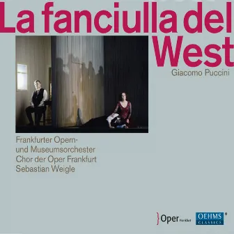 Puccini: La fanciulla del West by Frankfurt Opera Chorus