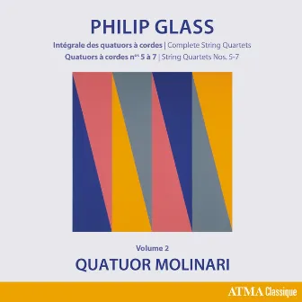 Glass: Complete String Quartets - String Quartets Nos. 5-7, Vol. 2 by Quatuor Molinari