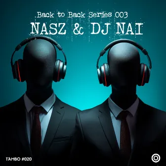 Back to Back Series 03 by DJ Nai