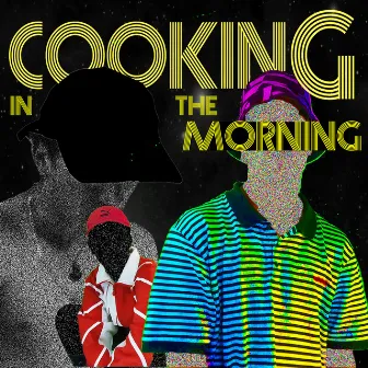 Cooking in the Morning by Hain