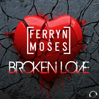 Broken Love by Ferryn & Moses