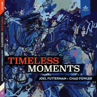 Timeless Moments by Chad Fowler