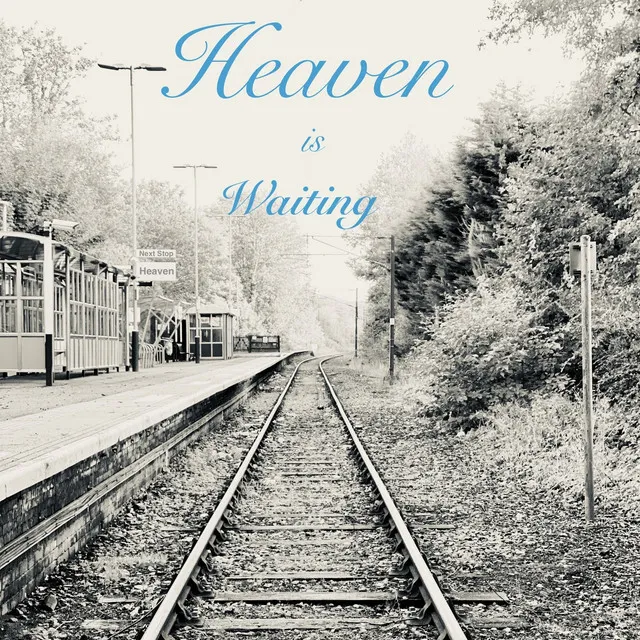 Heaven Is Waiting