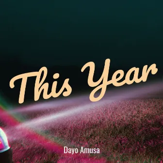 This Year by Dayo Amusa