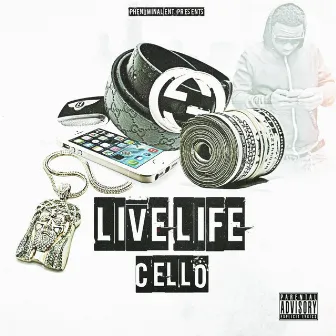 Live Life by Cello