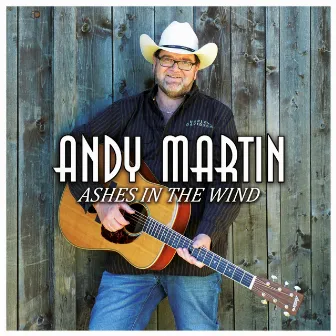 Ashes in the Wind by Andy Martin