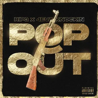 POP OUT feat. (4 Eva Knockin') by Rip G