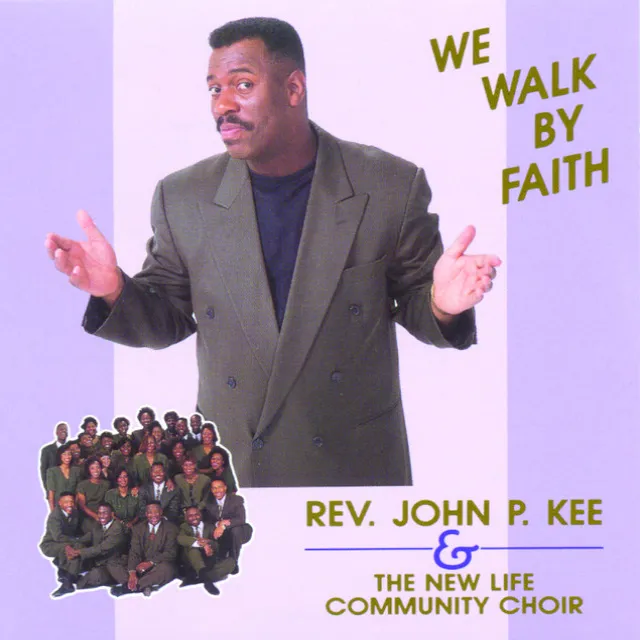 We Walk By Faith (feat. John P. Kee)