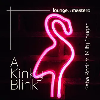 A Kinky Blink by Saba Rock