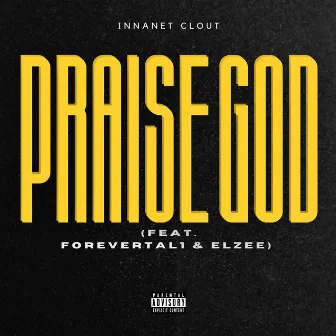 Praise God by INNANET CLOUT