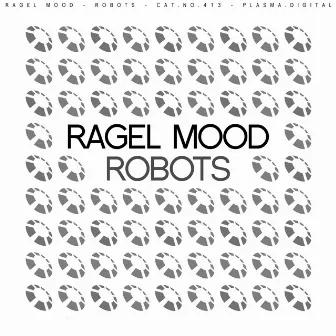 Robots by Ragel Mood