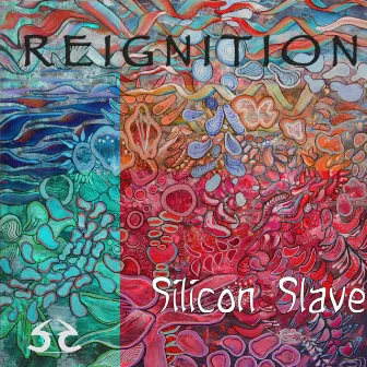 REIGNITION by Silicon Slave