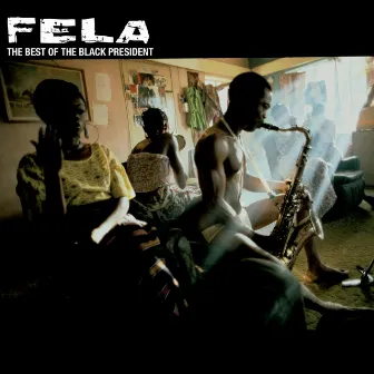 The Best of the Black President by Fela Kuti