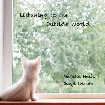 Listening to the Outside World by Junji Shirota