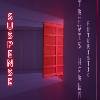 Suspense by Travis Haren