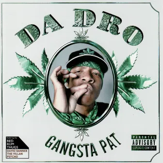 Da Dro by Gangsta Pat