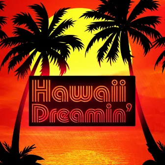 Hawaii Dreamin' by The Surfmen