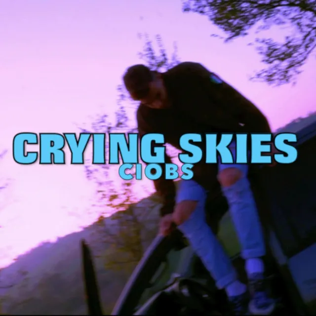 Crying Skies