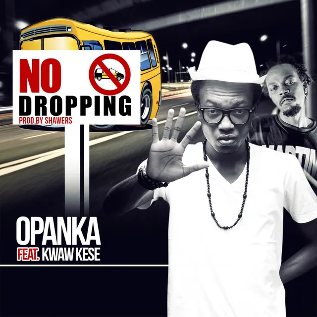 No Dropping (feat. Kwaw Kese)