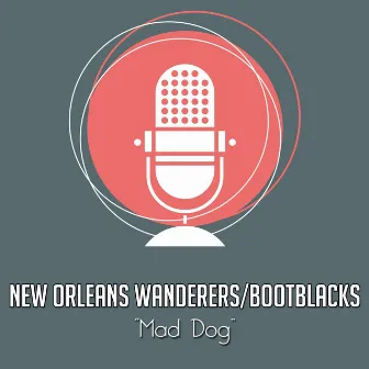 Mad Dog by New Orleans Wanderers