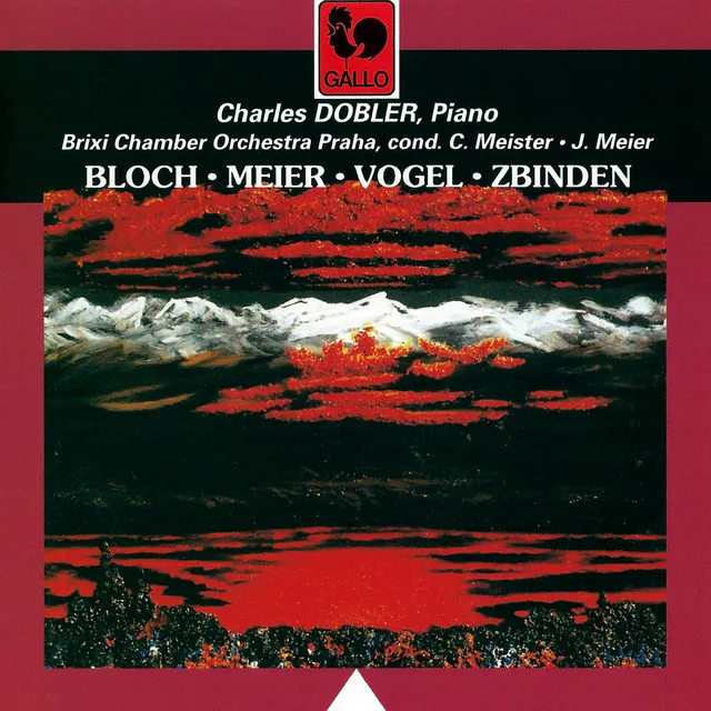 Bloch: Concerto Grosso No. 1 – Meier: Esquisses – Vogel: Kleine Hörformen & Zbinden: Concerto da Camera, Op. 16