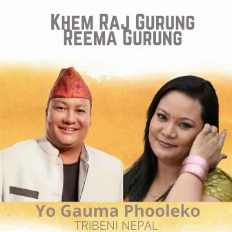 Yo Gauma Phooleko by Khem Raj Gurung