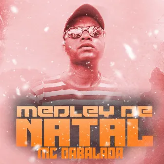 Medley de Natal by Mc Dabalada