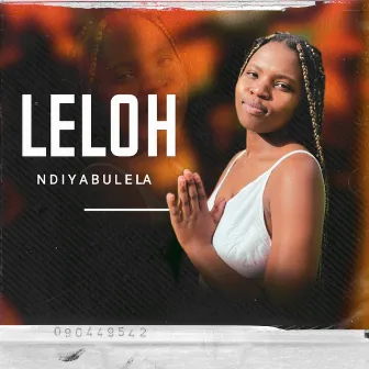 Ndiyabulela by Leloh