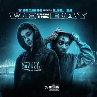 We from the Bay by Yasin