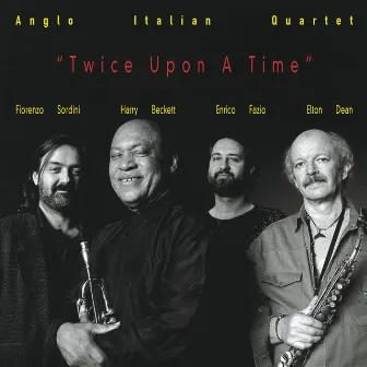 Twice Upon a Time by Anglo Italian Quartet